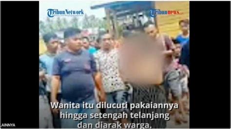 Video Viral Wanita Diarak Warga Dan Ditarik Pakaiannya Dipersekusi