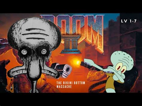 The Bikini Bottom Massacre Spongebob Doom II Mod Levels 1 7 YouTube