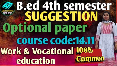 B Ed 4th Semester Suggestion Course Code 1 4 11 Optional Paper Work