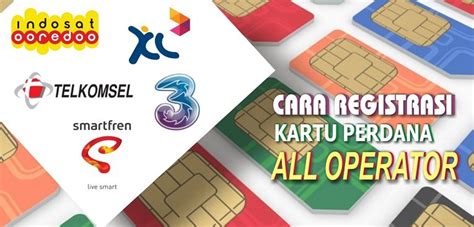 Cara Registrasi Kartu Sim Terbaru Semua Operator Kangizza