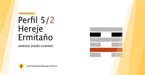 El Perfil 5 2 en diseño humano