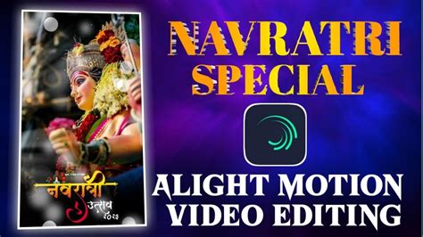 Navratri Special Video Editing Navratri Status Editing Alight