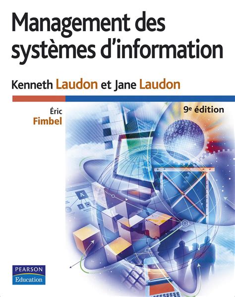 Management des systèmes d information Kenneth C Laudon Jane P