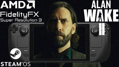 FSR 3 Steam Deck Alan Wake 2 FSR 3 0 Frame Generation Mod By LukeFZ