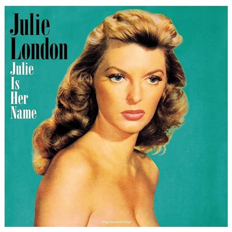 Julie London Julie Is Her Name Reissue 180 Gram The Vinyl Store