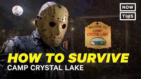 How To Survive Camp Crystal Lake Slash Course Nowthis Nerd Youtube