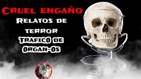 Cruel Engaño Historias de Terror Sobre Carteles Criminales y Tráfico