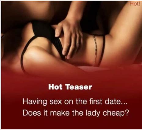 Having Sex On First Date Does It Make A Lady Look Cheap Romance Nigeria