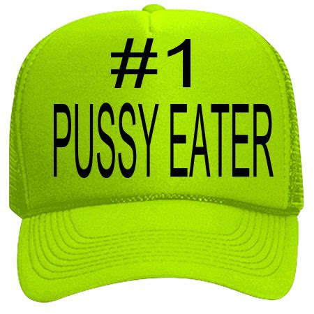 Pussy Eater Pussy Eater Neon Trucker Hat Neon Snapback