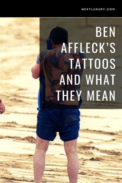 Ben Afflecks Tattoos And What They Mean [2021 Celebrity Ink Guide