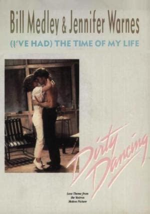 Bill Medley Jennifer Warnes I Ve Had The Time Of My Life Music