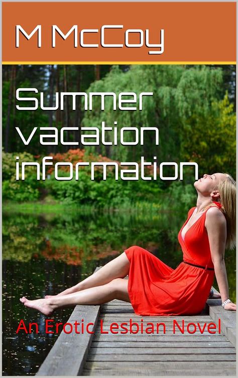 Summer Vacation Information An Erotic Lesbian Novel Kindle Edition By McCoy M Literature
