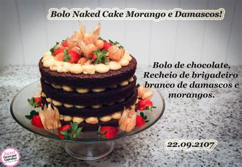 Sweet Cucas and Cupcakes by Rosângela Rolim Bolo Naked Cake Morango e Damascos