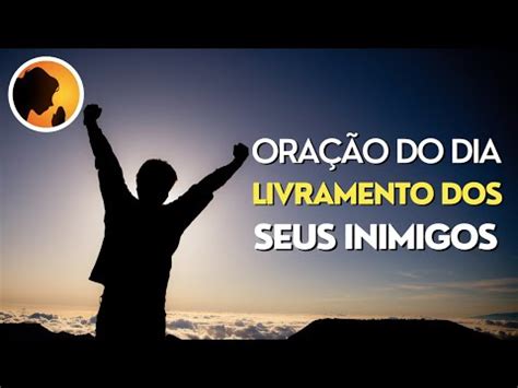 ORAÇÃO DA MANHÃ Oração do dia para o Senhor te livrar dos seus