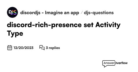 Discord Rich Presence Set Activity Type Discordjs Imagine An App