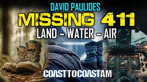 David Paulides Missing 411 Most Profound Disappearances On Land On