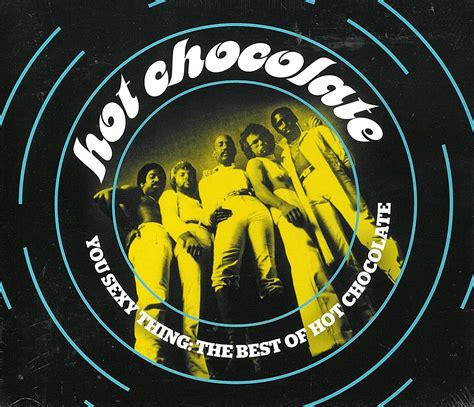 HOT CHOCOLATE You Sexy Thing Best Of Amazon Music