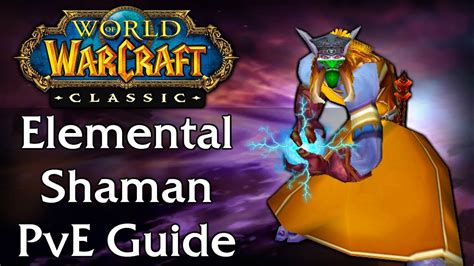 Classic WoW Elemental Shaman PvE Guide YouTube