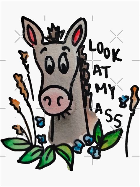Look At My Ass Sticker For Sale By HanNsneep Redbubble