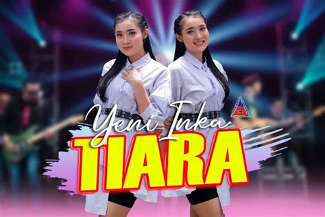 Lirik Lagu Tiara Jika Kau Bertemu Aku Begini Versi Dangdut Cover Yeni