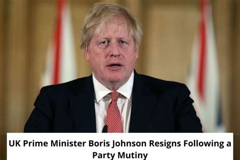 Uk Prime Minister Boris Johnson Resigns Following A Party Mutiny