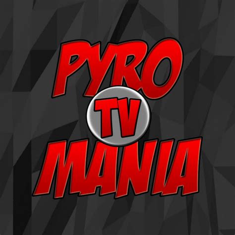 Pyromania Tv Youtube