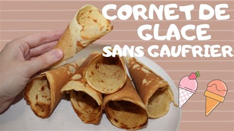 Comment Faire Des Cornet De Glace Maison Ventana Blog