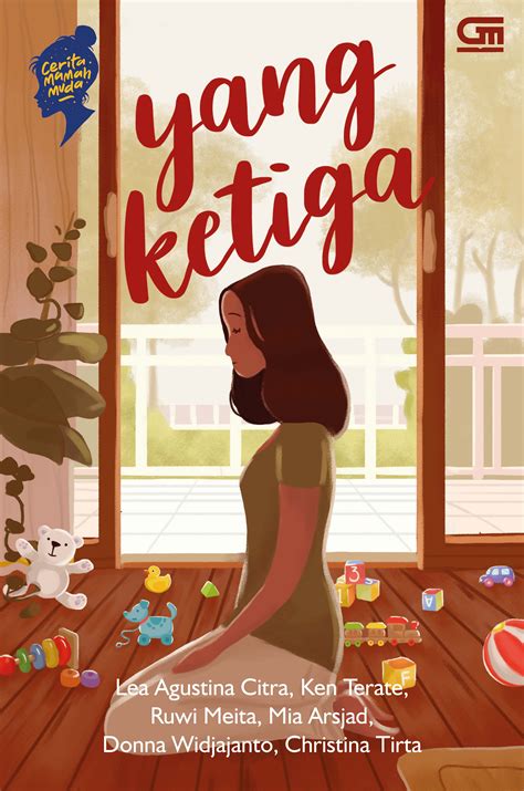 Cerita Mamah Muda: Yang Ketiga - Gramedia Pustaka Utama