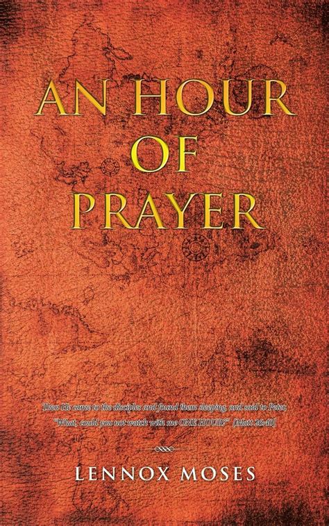 An Hour Of Prayer By Lennox Moses Issuewire