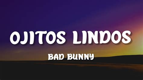 Bad Bunny Ojitos Lindos Letra Lyrics Youtube