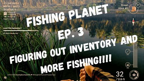 Fishing Planet Ep 3 Figuring Out Inventory System More Fishing