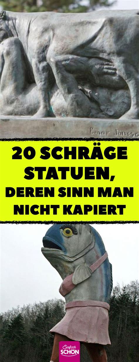 20 schräge Statuen deren Sinn man nicht kapiert Statuen Sinne