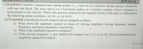 Solved Points Points Consider A Damped Mass Chegg