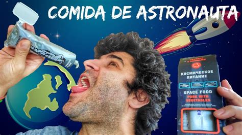 PROVANDO COMIDAS DE ASTRONAUTA Cosmonauta YouTube