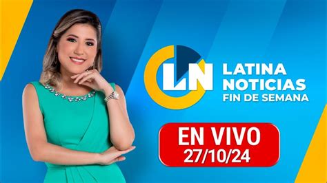 LATINA EN VIVO EDICIÓN MEDIODÍA DOMINGO DE OCTUBRE DEL YouTube