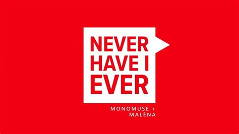 Monomuse Never Have I Ever Lyrics Genius Lyrics