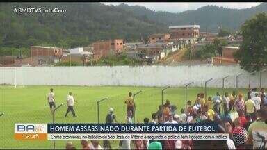 Bahia Meio Dia Itabuna Homem Morto Durante Partida De Futebol No