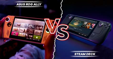 Steam Deck Rog Ally The Ultimate Handheld Showdown Of