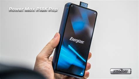 Energizer Power Max P K Pop Features A Pop Up Camera And Mah