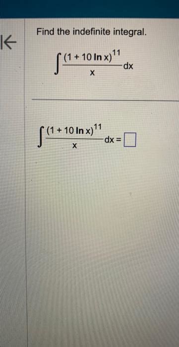 Solved Find the indefinite integral. ∫x(1+10lnx)11dx | Chegg.com