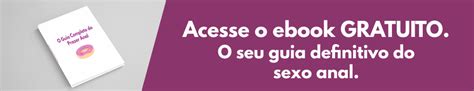 Como fazer sexo anal sem dor Eu Única