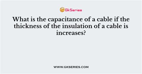 capacitance   cable   thickness   insulation