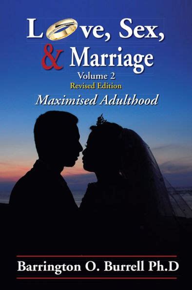 Love Sex Marriage Volume 2 Maximised Adulthood By Barrington O Burrell EBook Barnes