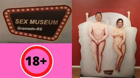 Sex Museum Gramado O Museu Do Sexo Para Maiores De Anos Youtube