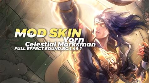 Mod Skin Yorn Celestial Marksman Full Effect Sound Bg