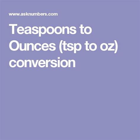 Teaspoons to Ounces (tsp to oz) conversion | Teaspoon, Ounces, Tsp