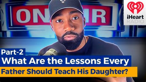 The Lessons Every Father Should Teach His Daughter About Sex YouTube