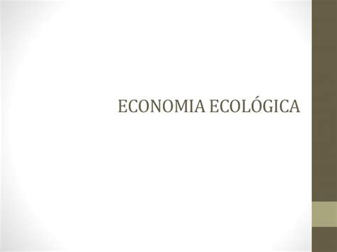 Pdf Presentaci N Econom A Ecol Gica Dokumen Tips