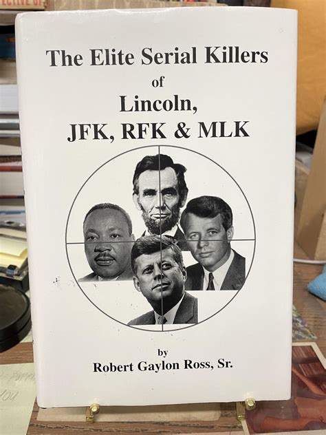 The Elite Serial Killers of Lincoln, JFK, RFK & MLK | Robert Gaylon