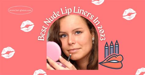 Best Nude Lip Liners In HerGlance